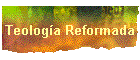 Teolog�a Reformada